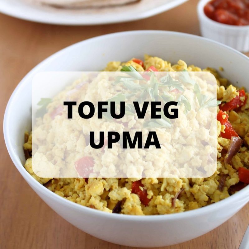 tofu veg upma recipe parafit