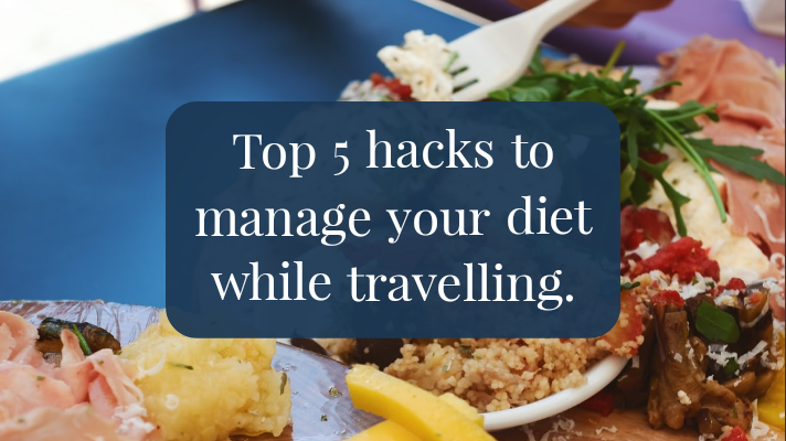 top 5 hacks to manage your diet while travelling parafit